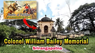 Colonel Bailey Memorial | Srirangapatna