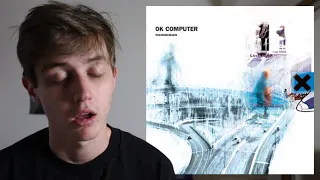 Radiohead - OK Computer (FIRST REACTION/REVIEW)