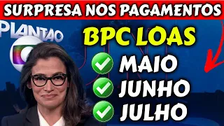 ✔️ BPC: SURPRESA NOS PAGAMENTOS DE MAIO, JUNHO E JULHO DE 2023. CONFIRA JÁ