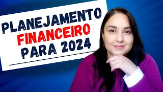 PLANEJAMENTO FINANCEIRO para 2024 PASSO A PASSO | Planejamento Financeiro Simples | Minimalismo