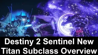 Destiny 2 - Sentinel New Titan Subclass Breakdown