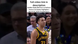 Golden State Warriors vs Indiana Pacers Full Game Highlights  March 22, 2024  Free Dawkins 3