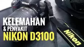 NIKON D3100 #KELEMAHAN & KEKURANGAN NIKON D3100