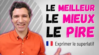 Le plus, le moins, le meilleur, le mieux, le pire… SUPERLATIVE 100% in French (with subtitles) !