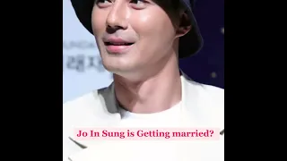 Jo In Sung is Getting Married??? 😱