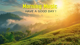 BEST BEAUTIFUL MORNING MUSIC - Positive Feelings and Energy - Morning Meditation Music For Wake Up