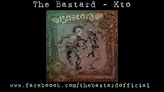 THE BASTARD - Kto (Official Audio)