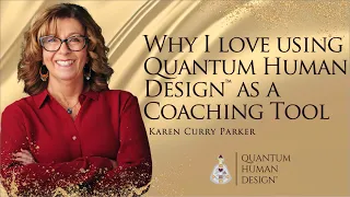 Embodying your Quantum Human Design - Karen Curry Parker