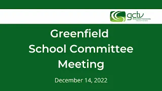 Greenfield School Committee Meeting - December 15, 2022
