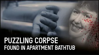 Body In The Bathtub: The Mysterious Corpse In My Apartment | Exhibit A | Real Crime