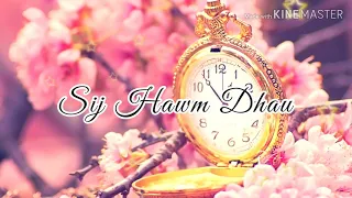 Sij Hawm Dhau - Dib Xwb (lyrics)