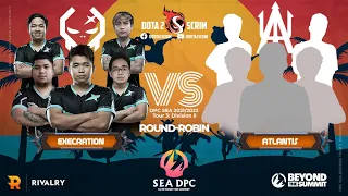 Execration vs Atlantis - DPC SEA 2021/22 Tour 3: Division II - Round-Robin - Game Highlights