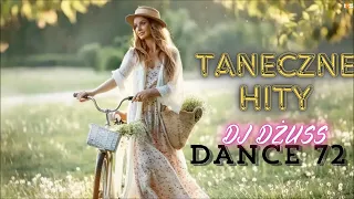 Taneczna składanka 🎵 Imprezowe Piosenki✨ Dance✨  Disco Polo✨Covery ✨ DANCE 72 by DJ DŻUSS