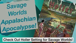 TT Ep 102 Holler: An Appalachian Apocalypse -  Savage Worlds Setting!