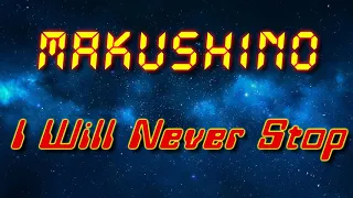 mAKuSh1no - I Will Never Stop (Electro freestyle music/Breakdance music)