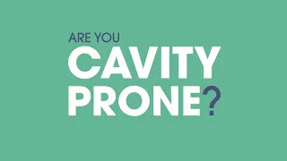 Are You Cavity Prone?