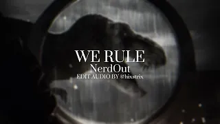 We rule - Nerdout EDIT AUDIO