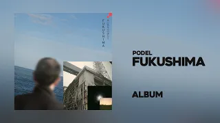 Fukushima (2023) - Full Album | Podel