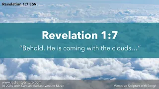 Behold, He is Coming with the Clouds (Revelation 1:7 ESV) - Memorize Scripture with Song