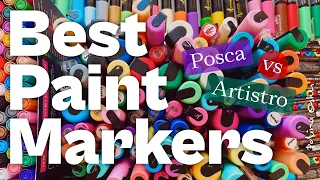 Posca vs Artistro / Best Cheap Paint Markers / Acrylic Markers for Beginner / Markers Review