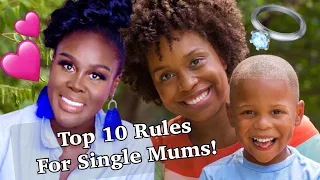 SINGLE MUMS! 💍 MY TOP 10 RULES TO FOLLOW WHEN DATING AGAIN! FIND YOUR SOUL MATE FOREVER!!💍