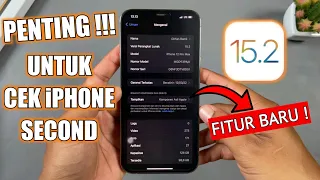 FITUR PENTING DI iOS 15.2 UNTUK MENGECEK iPHONE BEKAS/SECOND