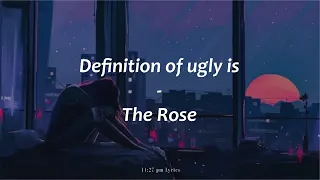The Rose (더로즈) - Definition of ugly is (Lirik dan Terjemahan Indonesia)