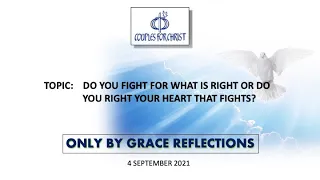 4 September 2021 - ONLY BY GRACE REFLECTIONS