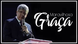 MARAVILHOSA GRAÇA | REV. HERNANDES DIAS LOPES