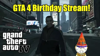 GTA 4 Birthday Stream!