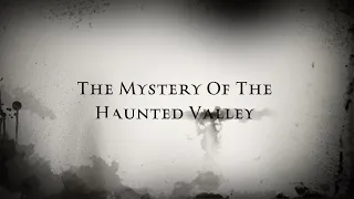 The Mystery Of The Haunted Valley - Trailer