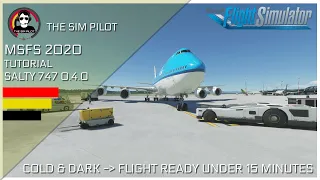 MSFS 2020 | Tutorial | SALTY 747 0.4.0 | COLD & DARK to FLIGHT READY | UNDER 15 MINUTES