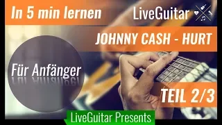 Johnny Cash - Hurt - Tutorial für Anfänger Gitarre lernen deutsch  | Part 2/3