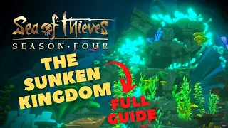 Sea of Thieves Season Four : The Sunken Kingdom Full Guide