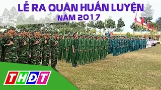 Lễ ra quân huấn luyện năm 2017 | THDT