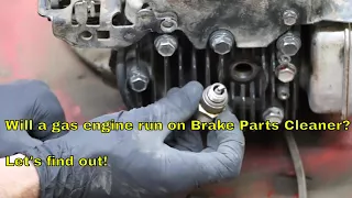 Will a Gas Engine Run on Brake Parts Cleaner?  Lets find out!