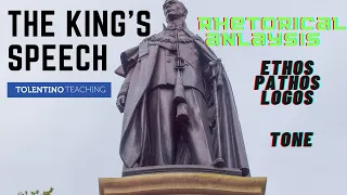 The King's Speech: Rhetorical Analysis (Ethos, Pathos, Logos and Tone)