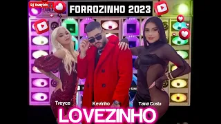 ✓Treyce Kevinho Tainá Costa (Lovezinho) Especial 2023 Dj Renyldo🎧