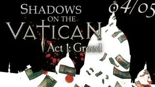 Shadows on the Vatican - Atto 1: Avarizia (ITA) - (04/05)