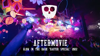 Aftermovie Glow In The Dark 'Easter Special' 2022