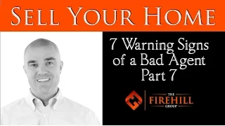 Sell Your Home: 7 Warning Signs of a Bad Agent Part 7 - "Lack of Focus"