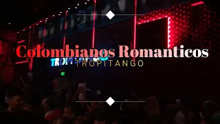 COLOMBIANOS ROMANTICOS tropitango #2023