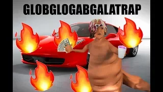 Globglogabgalab Trap Remix!!!