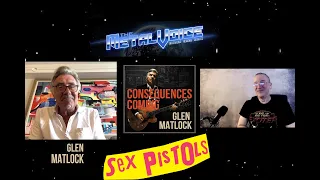 Sex Pistols Glen Matlock interview- CONSEQUENCES COMING- Pistols Film-BREXIT- 2nd Sex Pistols Album?