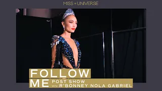 EXCLUSIVE POST SHOW MOMENTS! | FOLLOW ME | Miss Universe