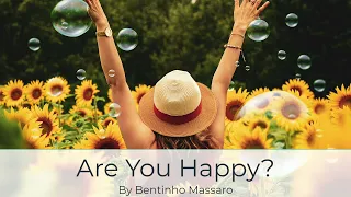 Are You Happy? | Bentinho Massaro