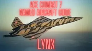 Ace Combat 7 Lynx Ace Guide