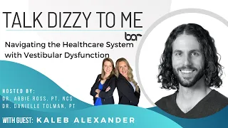 Navigating the Healthcare System with Vestibular Dysfunction