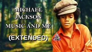 Michael Jackson - Music And Me (Extended Mix) - (HQ)