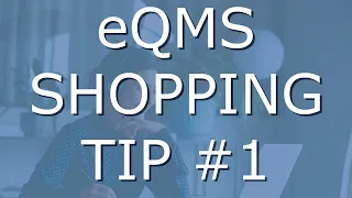 eQMS Shopping Tip #1